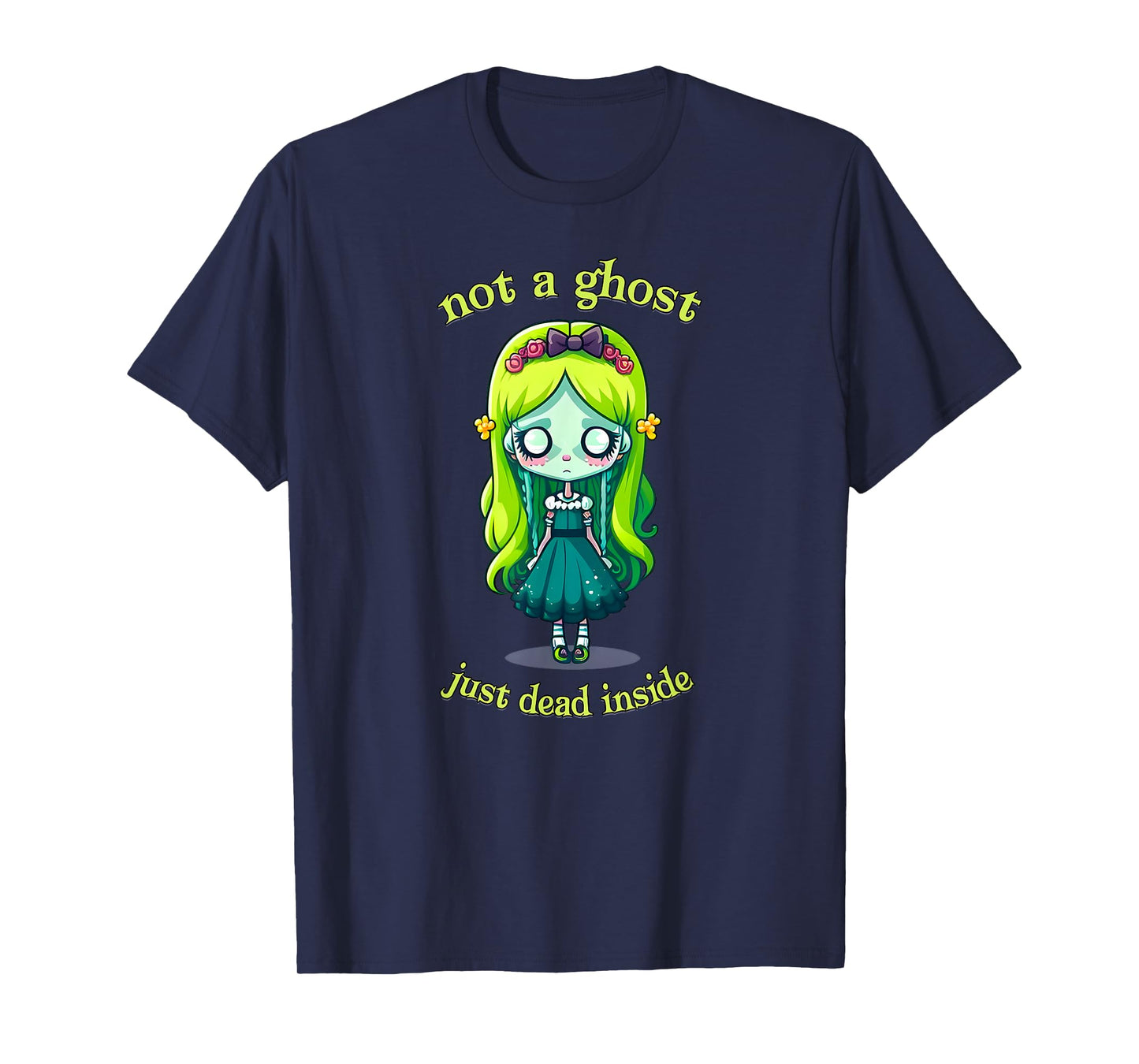 NOT A Ghost JUST Dead Inside Spooky Cute Zombie Theme T-Shirt
