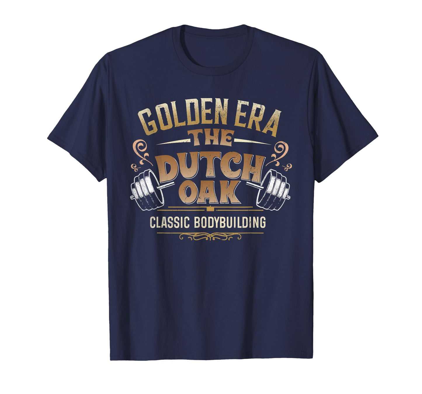 The Dutch Oak classic bodybuilding gym fitness body builder T-Shirt
