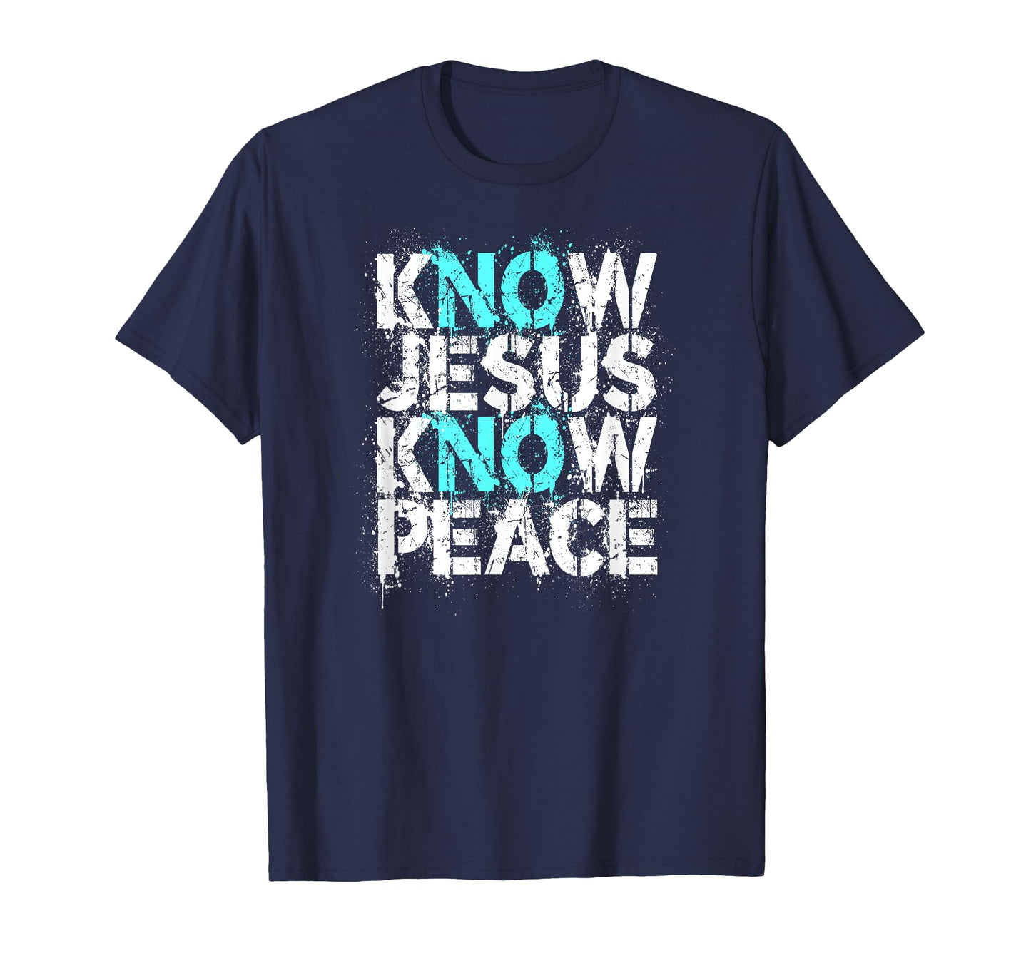 Christian Apparel - Know Jesus Know Peace No Jesus No Peace T-Shirt