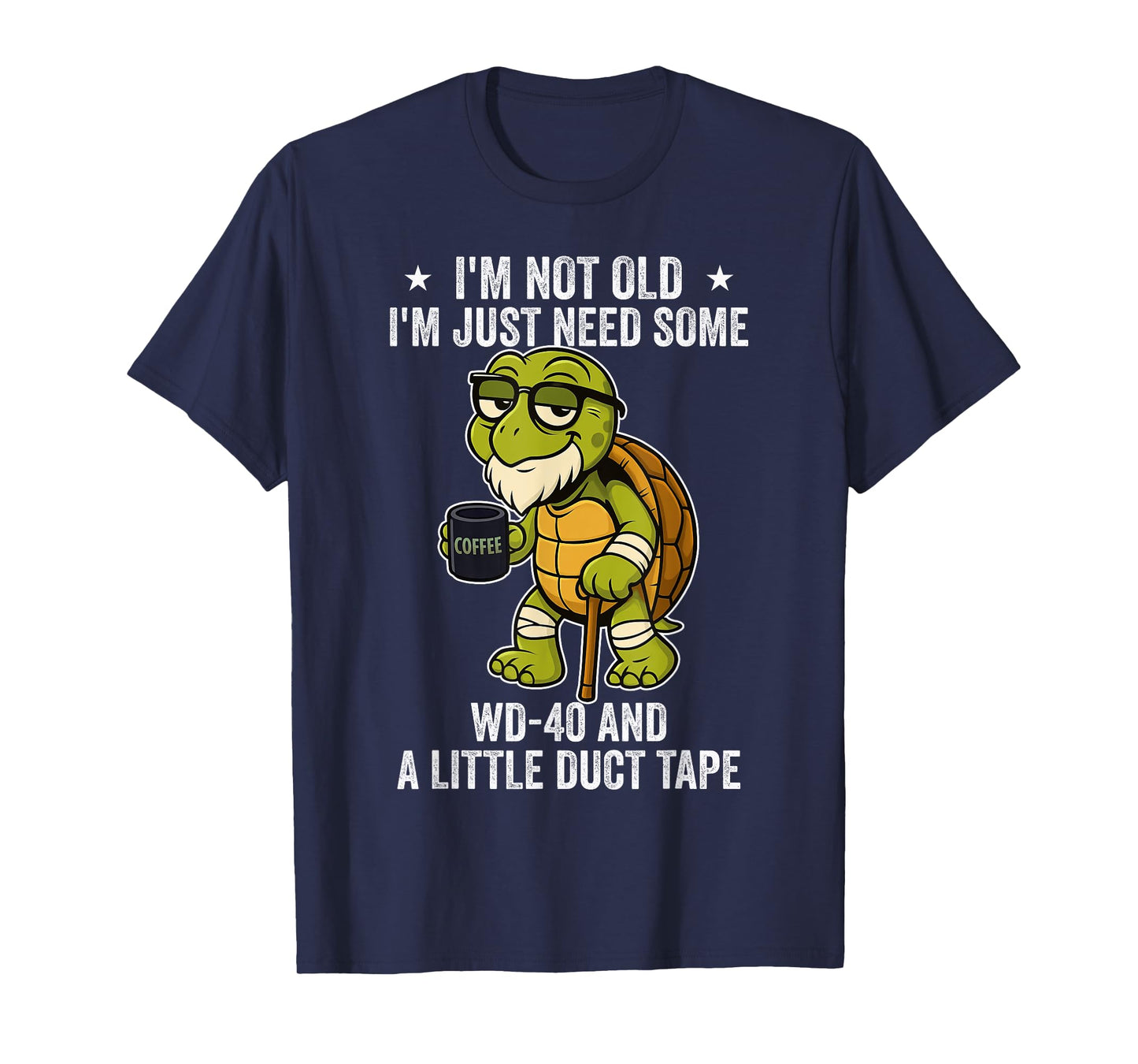 Not Old WD40 Duct Tape Funny Humor Aging Repair Resilience T-Shirt
