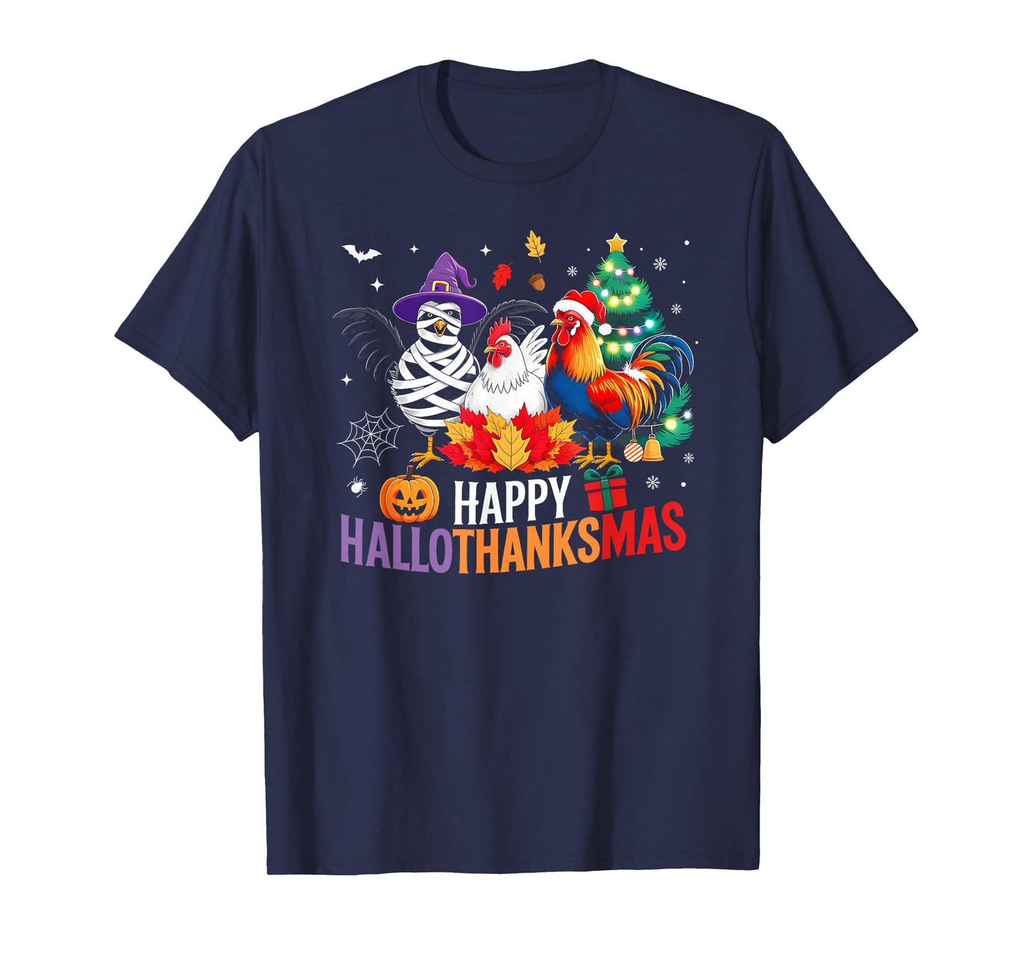 Happy Hallothanksmas Chicken Lover Halloween Merry Christmas T-Shirt