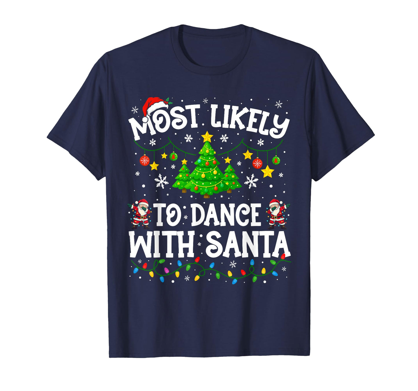 Most Likely to Dance with Santa Christmas Family Matching T-Shirt