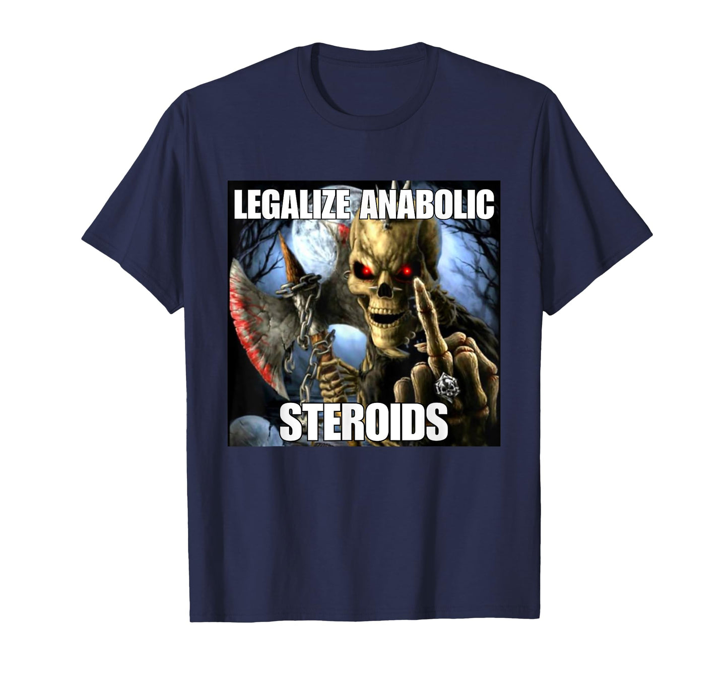 Legalize Anabolic Steroids Funny Cringe Hard Skeleton Meme T-Shirt