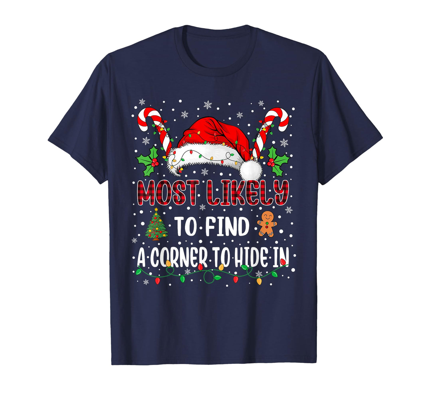 Most Likely to Find A Corner to Hide in Family Xmas Matching T-Shirt