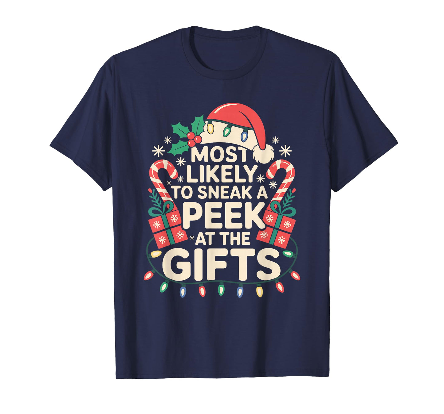 Most Likely to Sneak A Peek at The Gifts Family Christmas T-Shirt