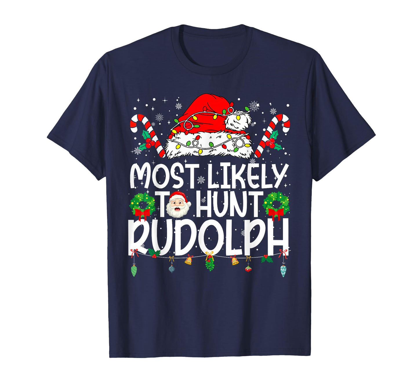 Most Likely to Hunt Rudolph Family Reunion Christmas T-Shirt