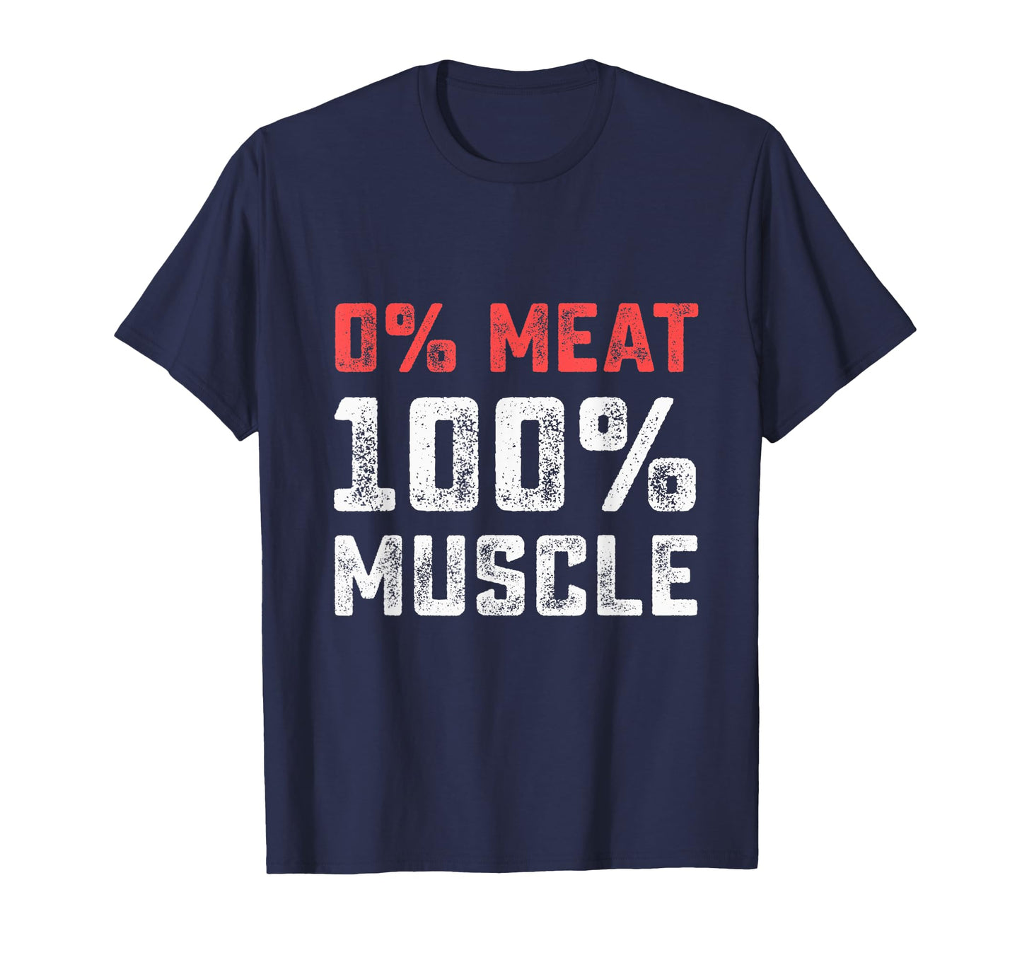 0% Meat 100% Muscle | Vegan Workout Gym T-Shirt
