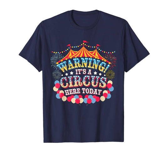 Warning it's a Circus here today Circus Staff Crew T-Shirt