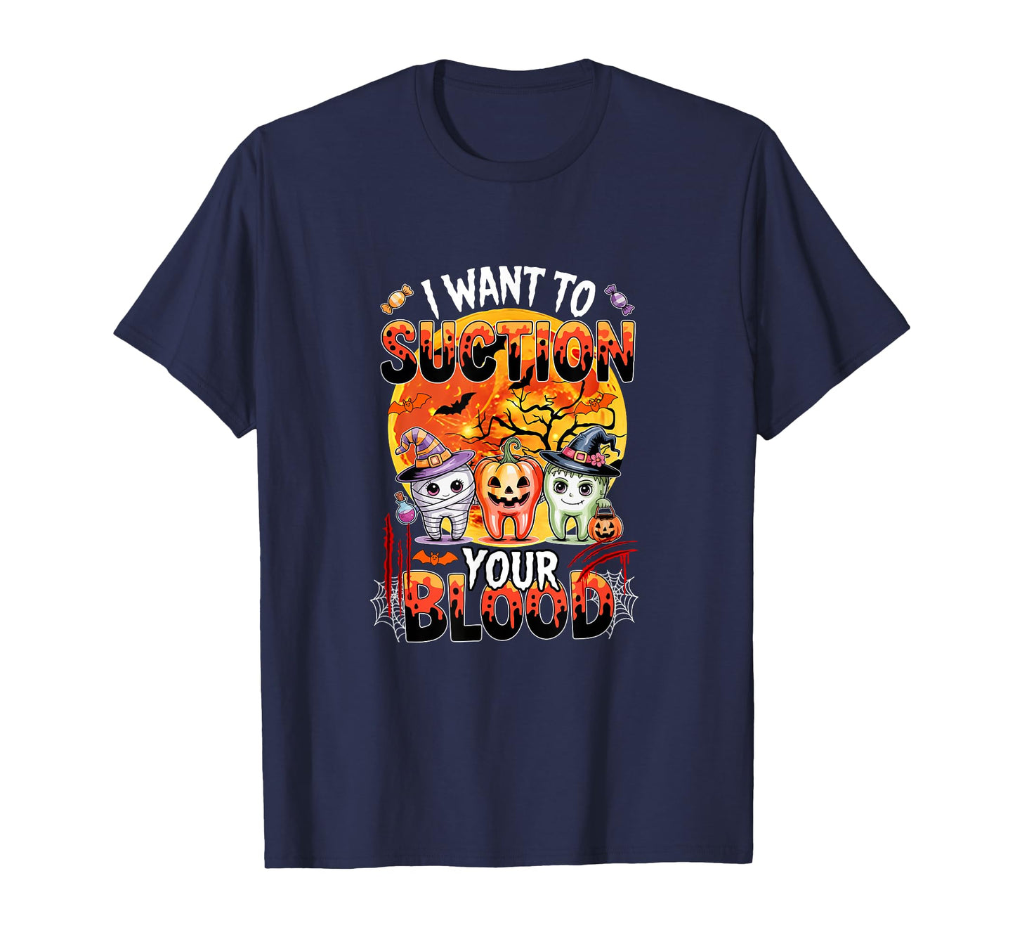 I Want to Suction Halloween Dentist Teeth As Witch Mummy T-Shirt