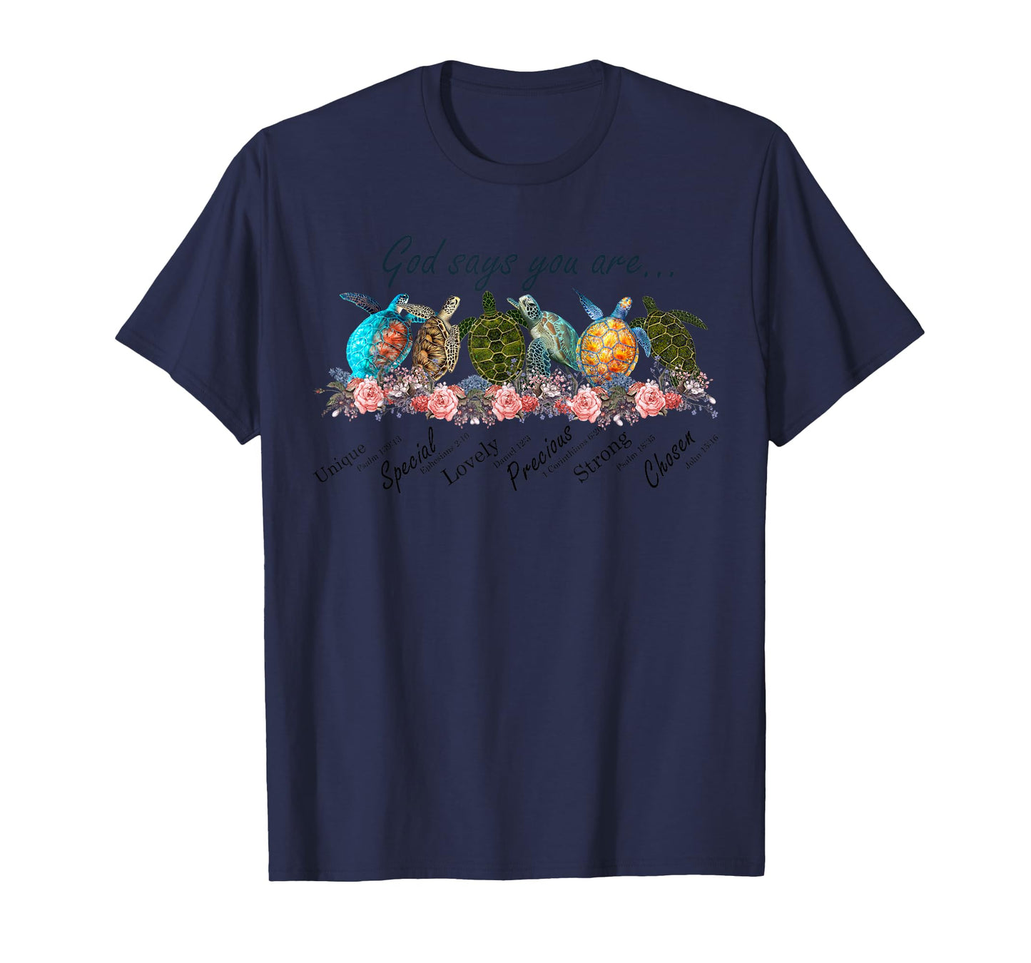 Sea Turtles God Says You Are Unique Special Lovely Precious T-Shirt