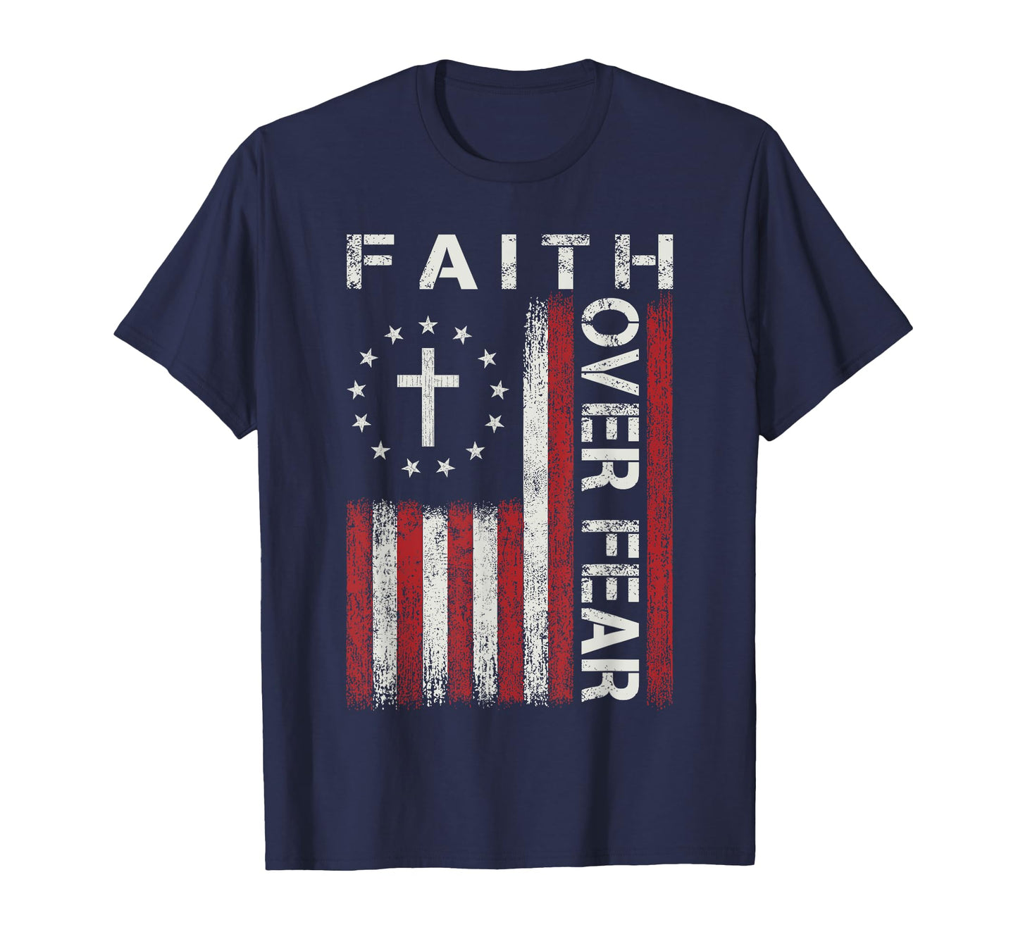 Faith Over Fear God Jesus Christian Bible Cross Religious T-Shirt
