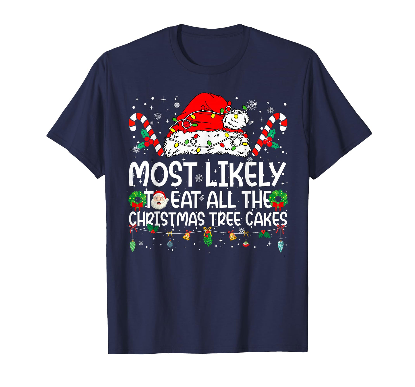 Most Likely to Eat All The Christmas Cakes Family Reunion T-Shirt