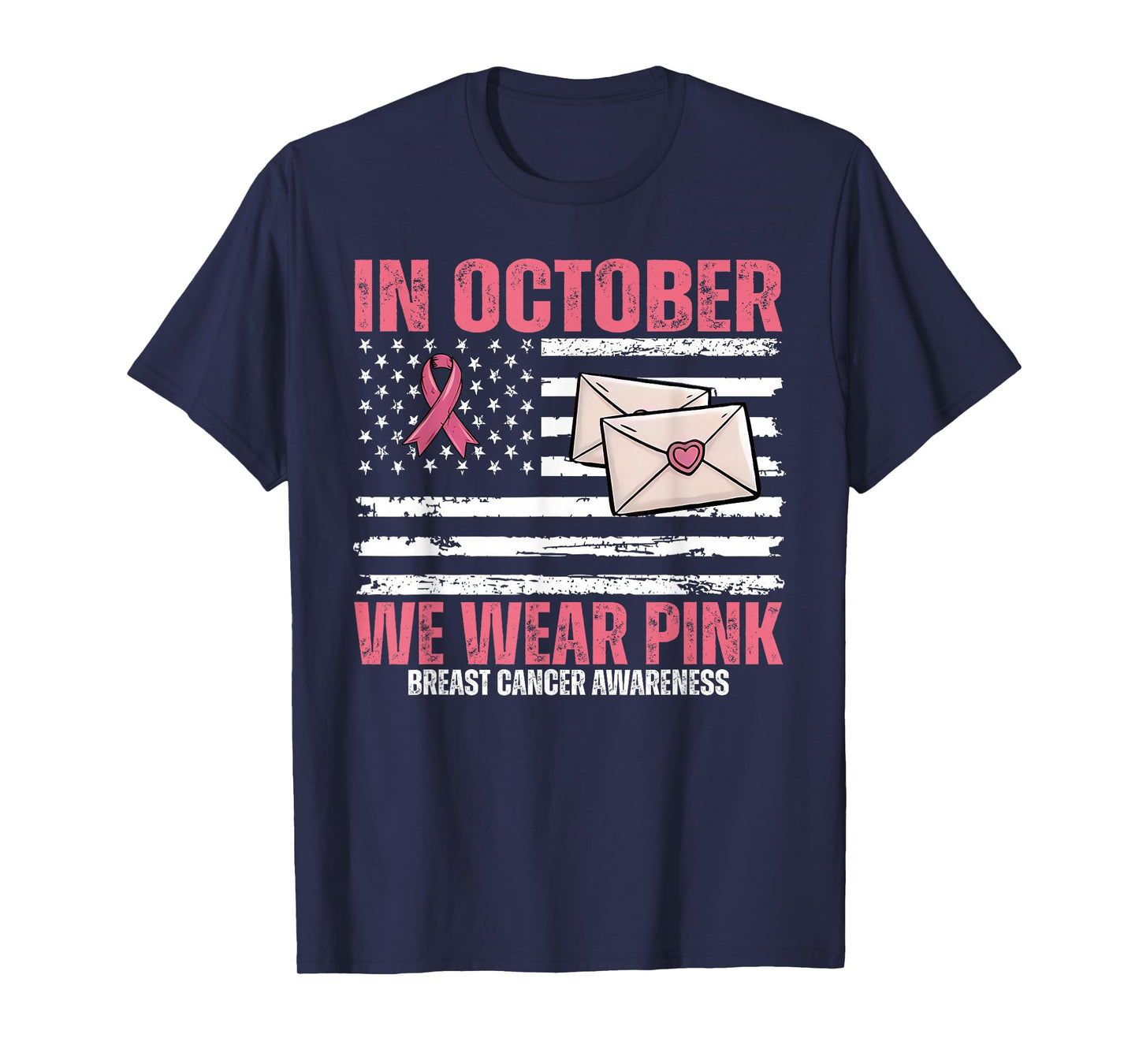 in October We Wear Pink Postal Worker US Flag Breast Cancer T-Shirt