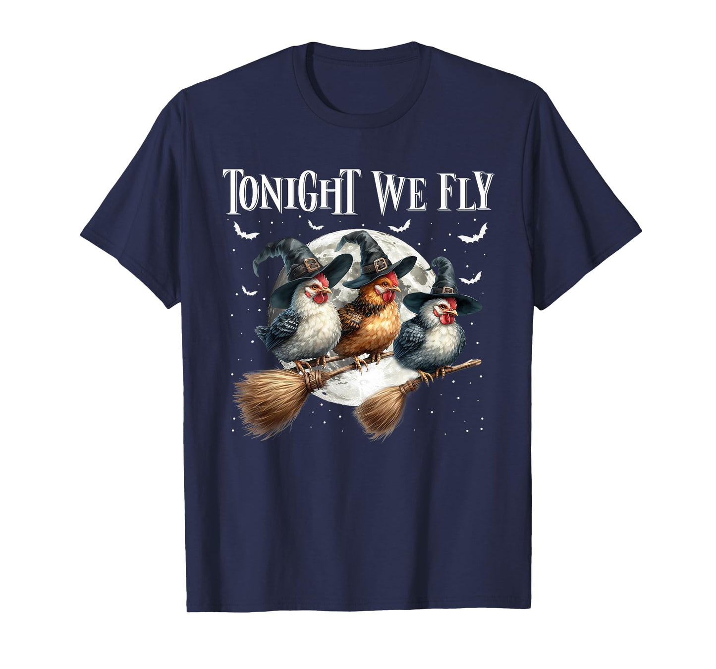 Tonight We Fly Funny Chicken Witches Halloween Costume T-Shirt