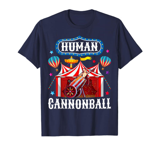 Cannonball Carnival Stuff Human Cannonball Circus Costume T-Shirt