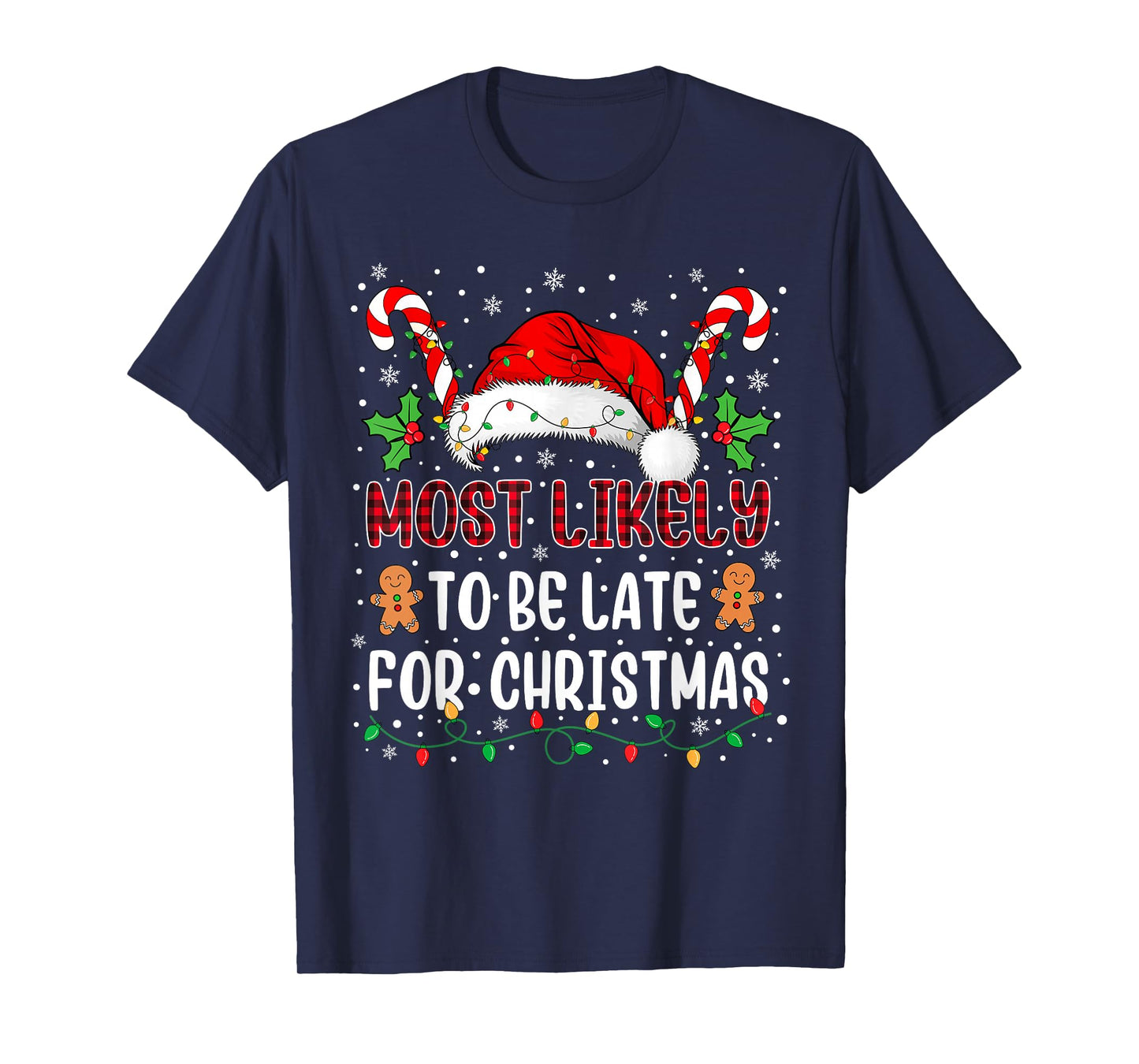 Most Likely to Be Late for Christmas Family Xmas Matching T-Shirt