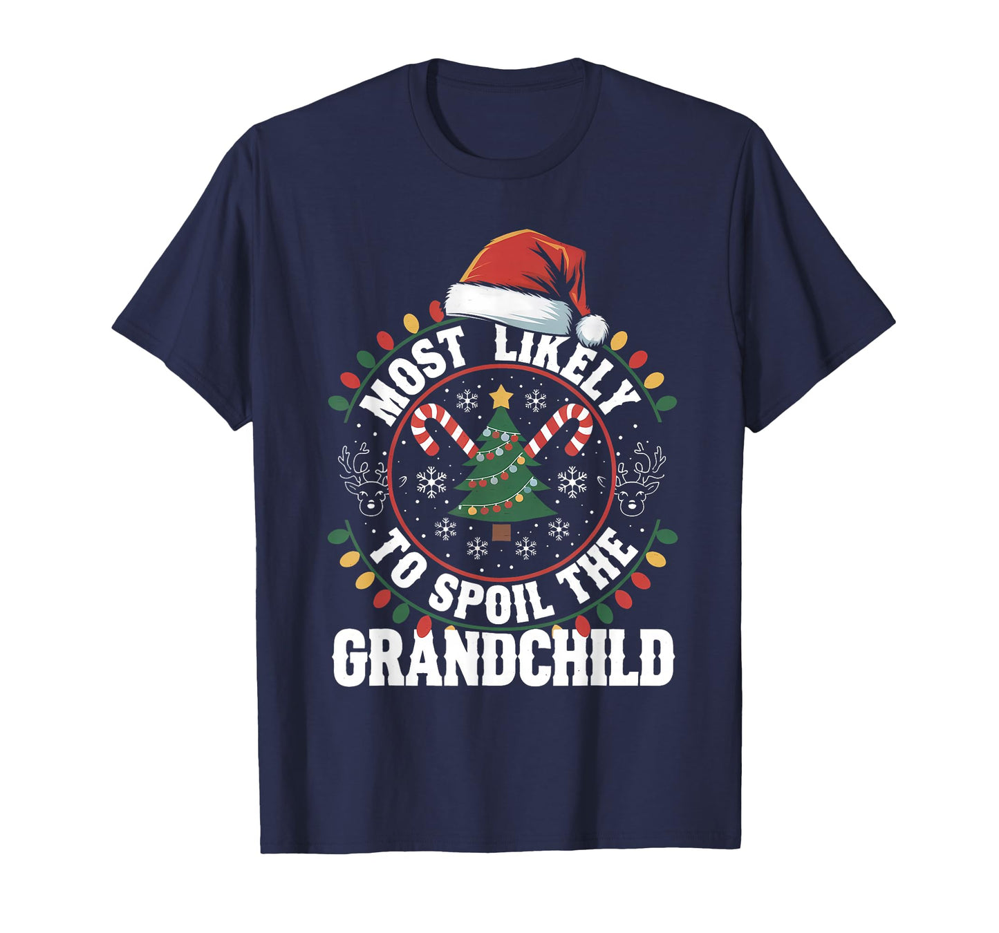 Funny Christmas Party Most Likely to Spoil The Grandchild T-Shirt