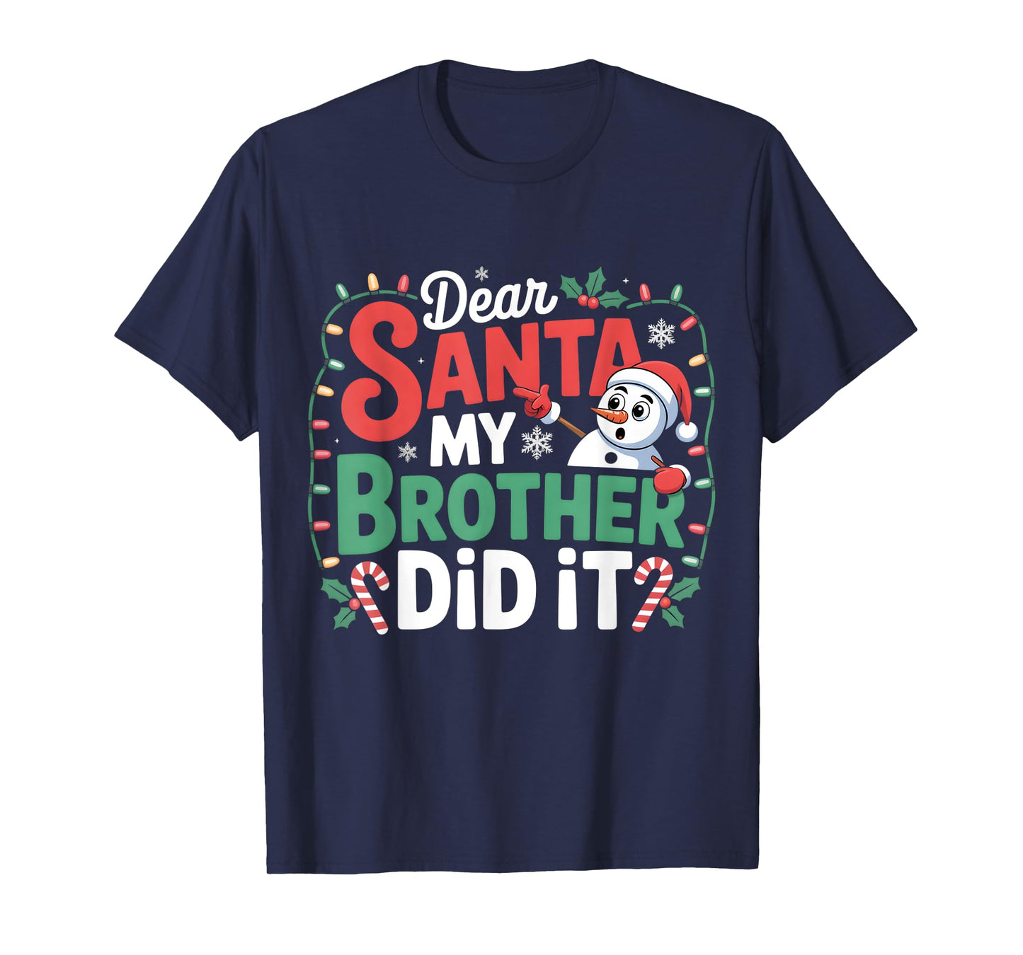 Snowman Dear Santa My Brother Did It Christmas Toddler Kids T-Shirt