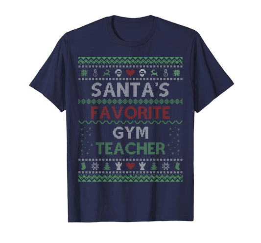 Santa's Favorite GYM Teacher Ugly Sweater Christmas Men Women T-Shirt