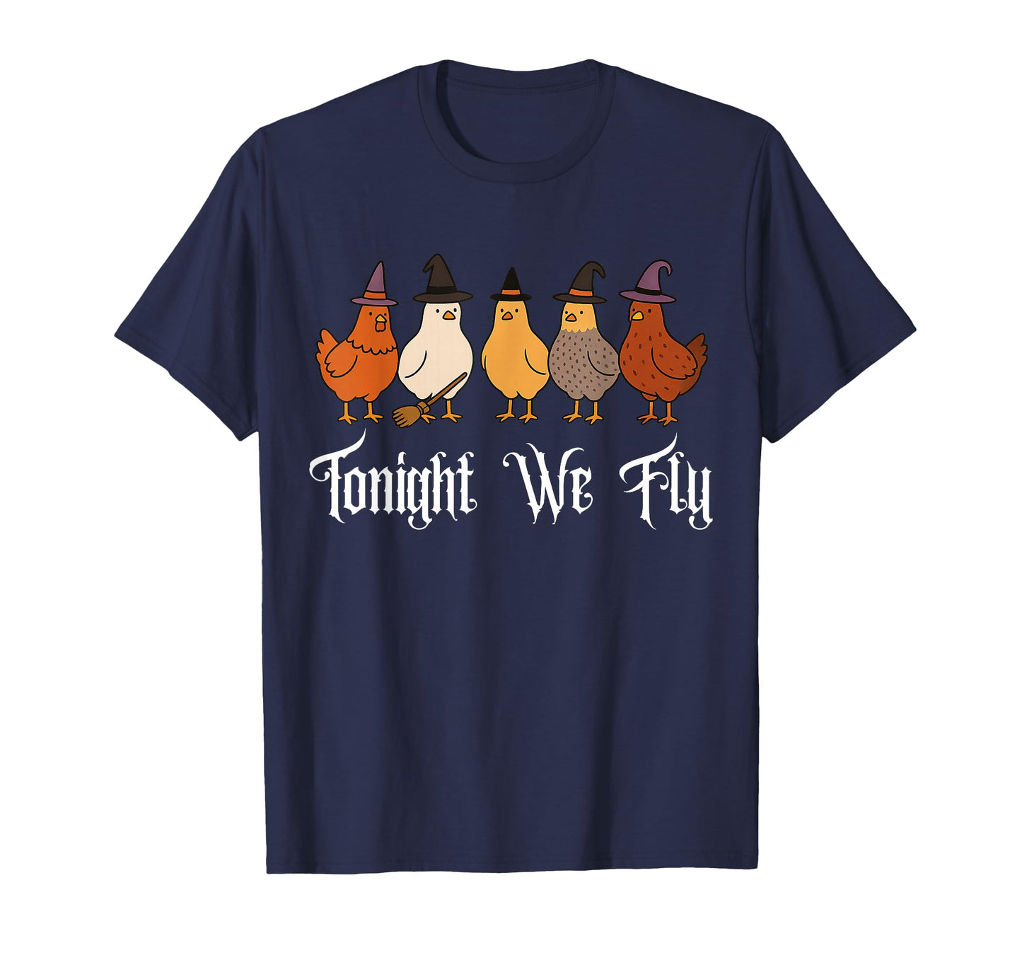Halloween Chicken Tonight We Fly Spooky Season Witchy T-Shirt