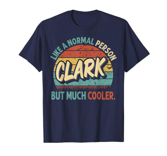 CLARK Like A Normal Person But Much Cooler Vintage T-Shirt