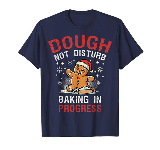 Dough Not Disturb Baking Christmas Santa Xmas Family T-Shirt