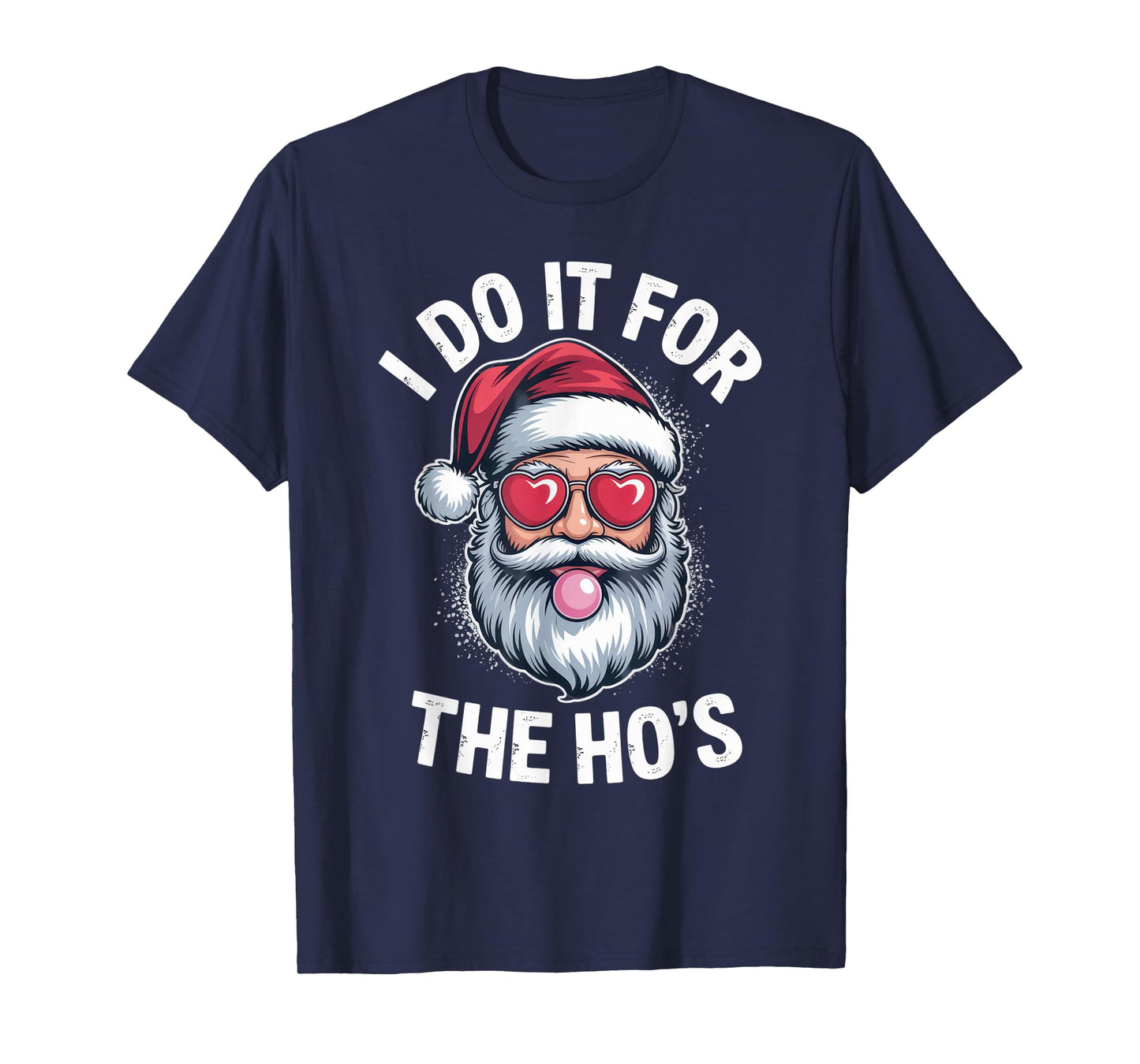 I Do It for The Ho's Santa Humor Christmas Party T-Shirt