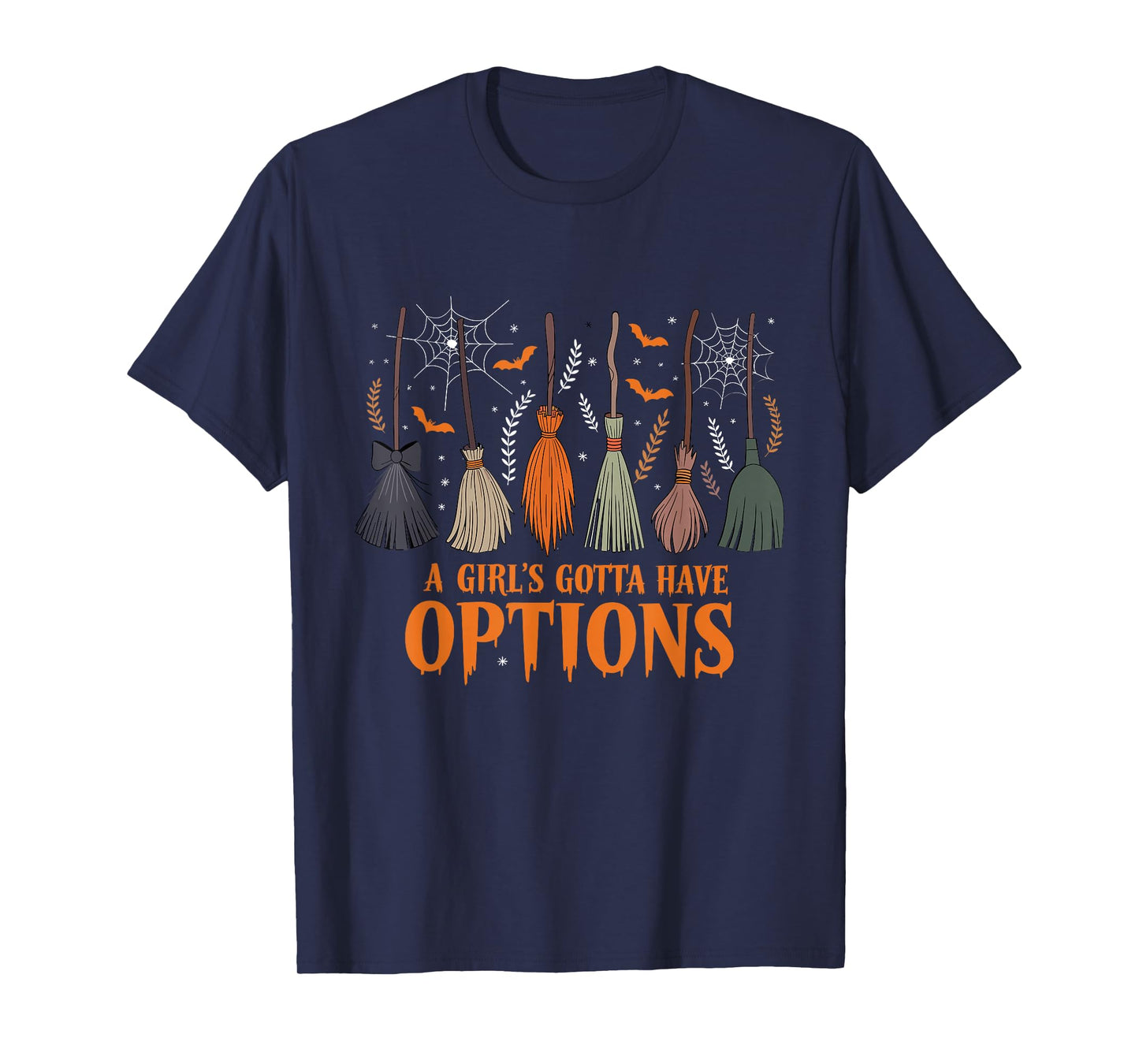 A Girl Gotta Have Options Halloween Witchy Salem Witch Broom T-Shirt
