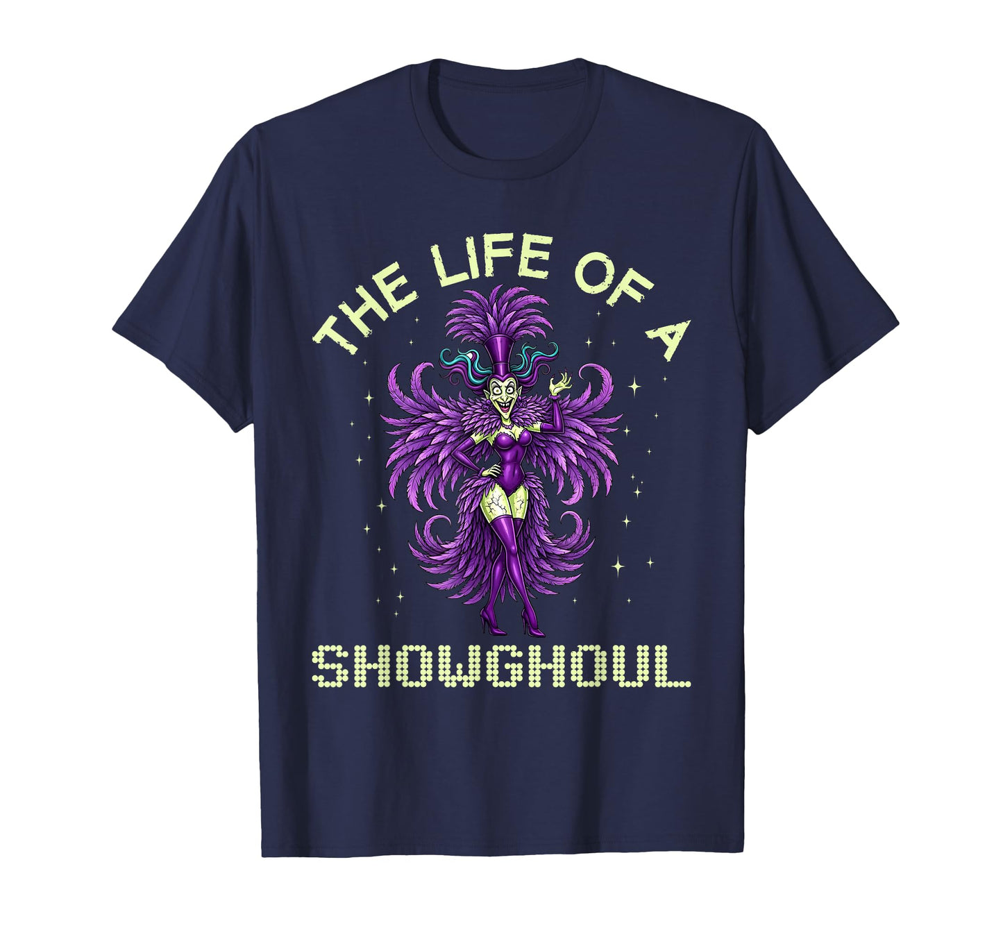 Funny The Life of a ShowGhoul Witch Halloween Costume T-Shirt