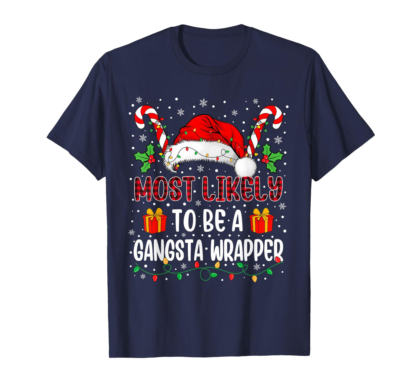 Most Likely to Be A Gangsta Wrapper Family Xmas Matching T-Shirt