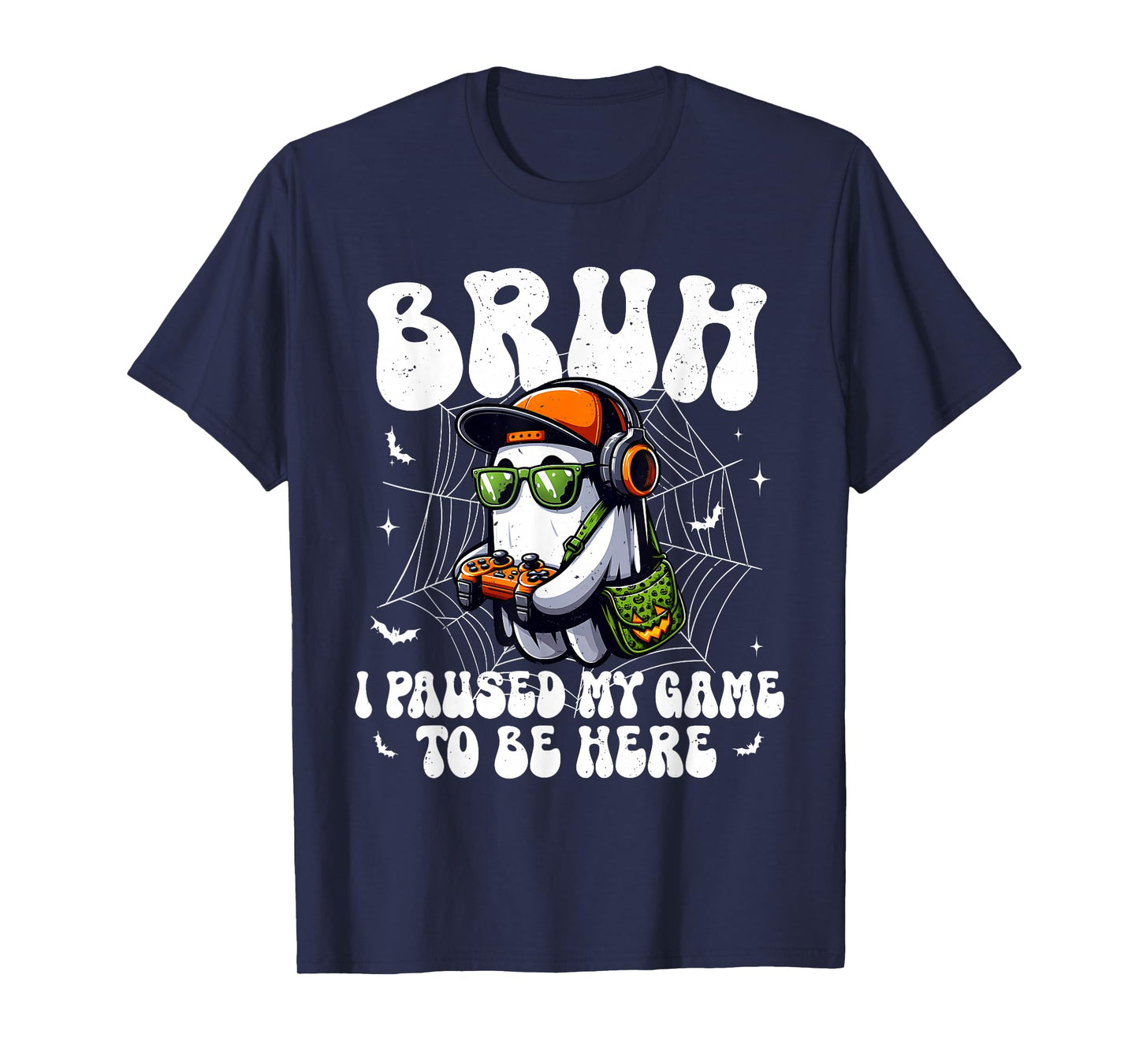 Bruh I Paused My Game To Be Here Funny Gaming Halloween T-Shirt