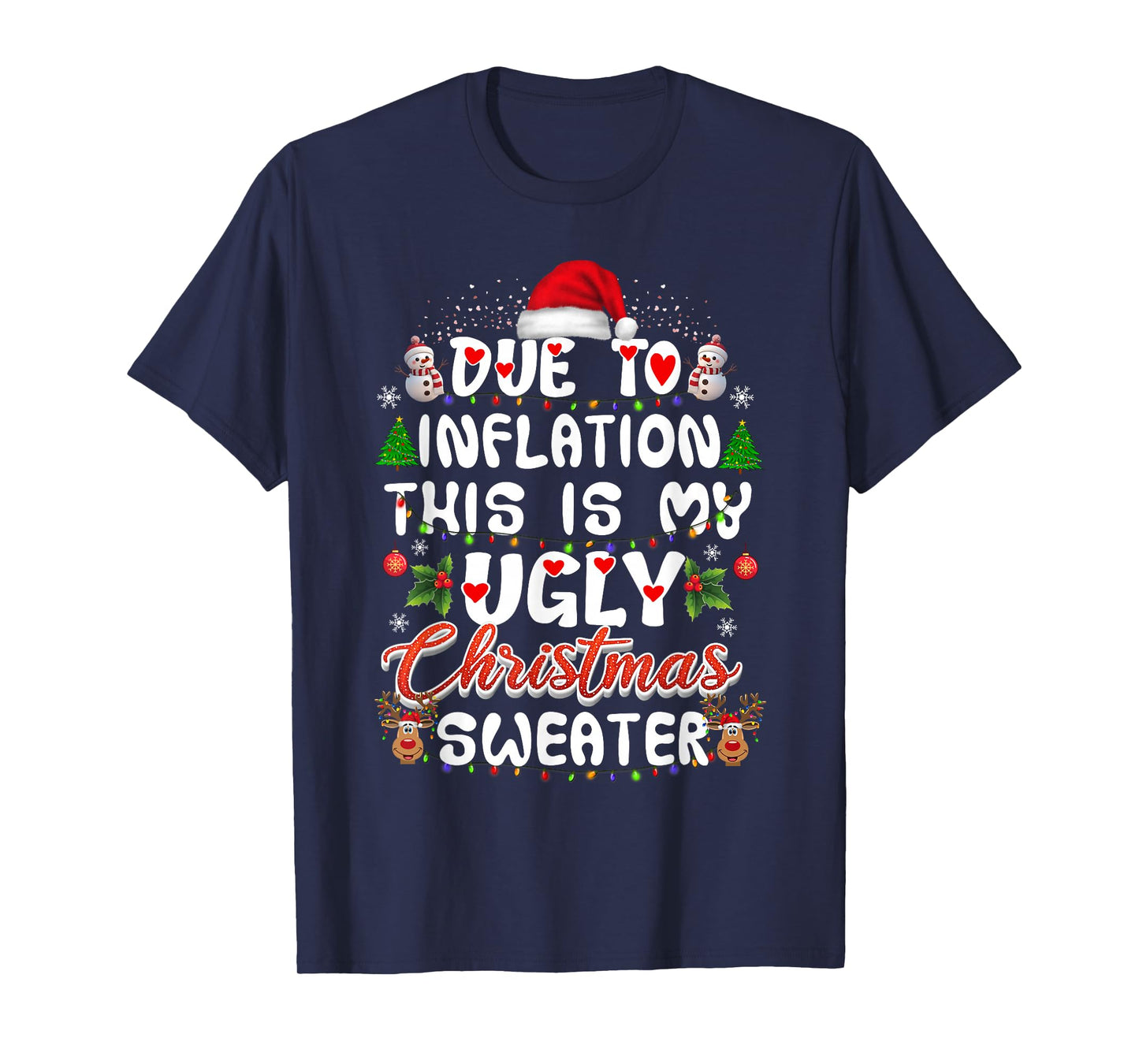 Funny Due to Inflation Ugly Christmas Sweaters for Men Women T-Shirt