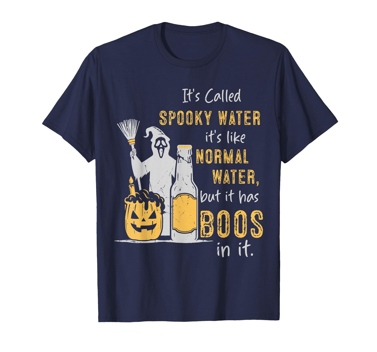 It's Called Spooky Water It's Like Normal Water But Has Boos T-Shirt