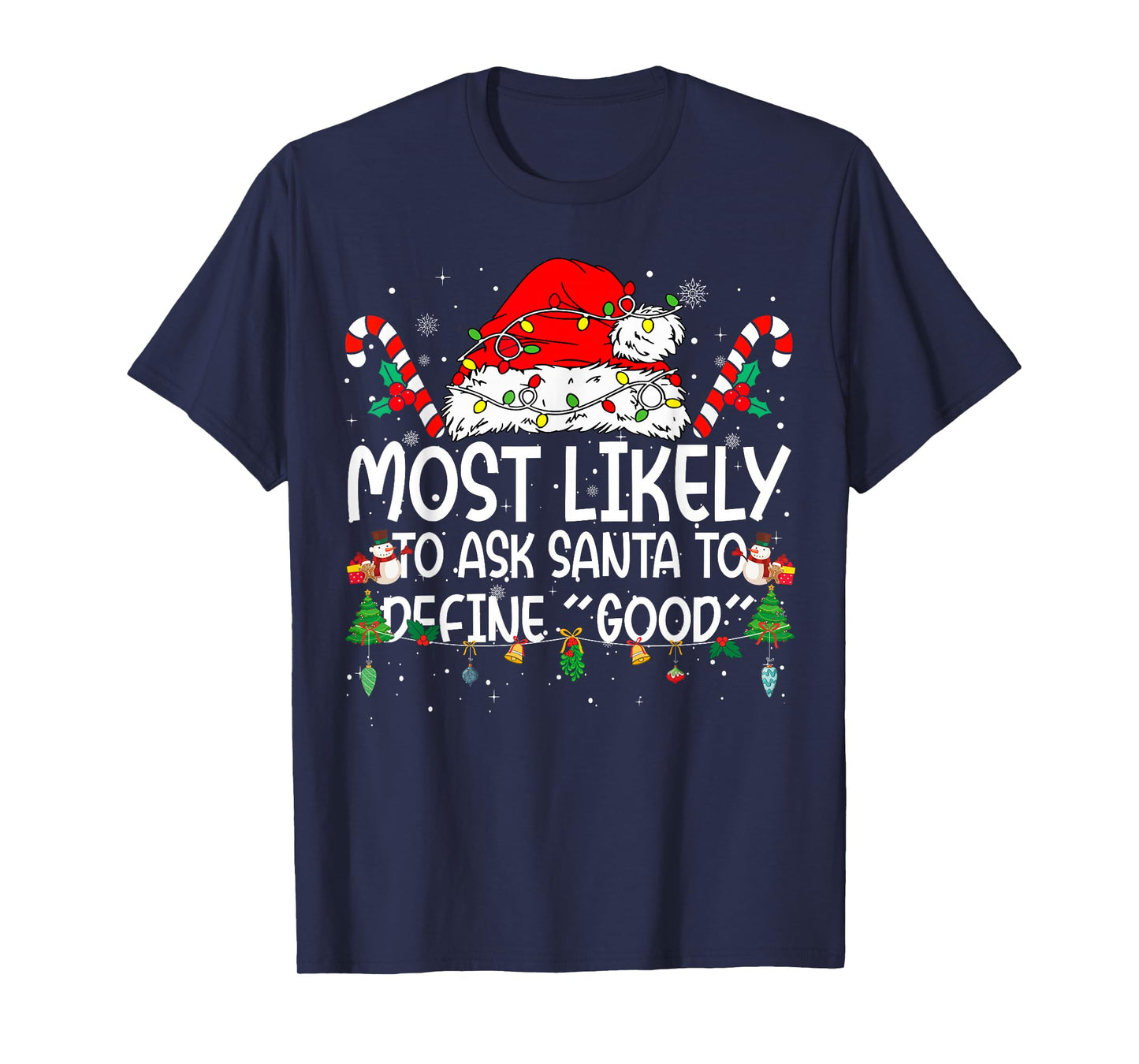 Family Matching Xmas Most Likely to Ask Santa to Define Good T-Shirt