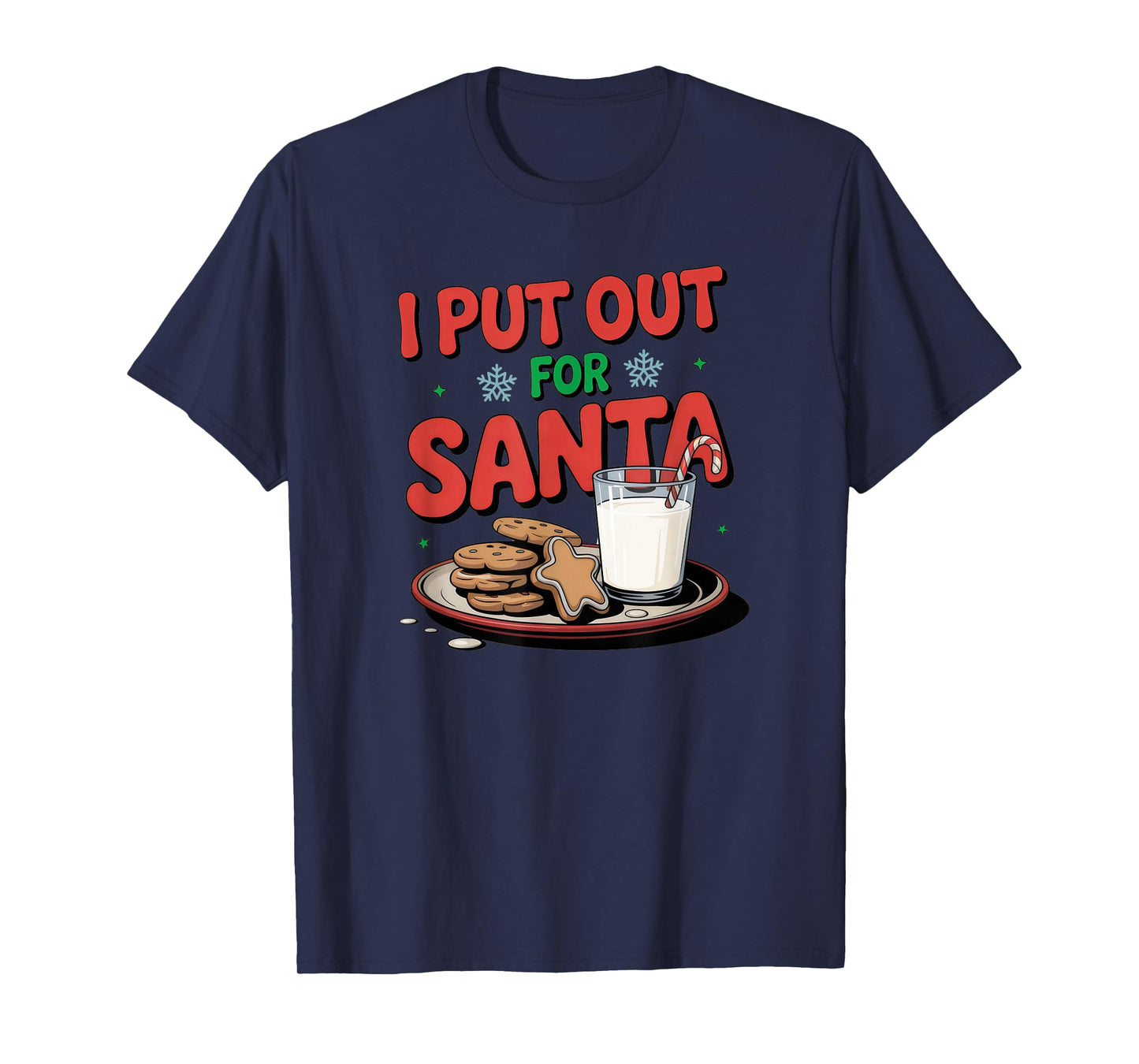 I Put Out for Santa Funny Cookies and Milk Christmas T-Shirt