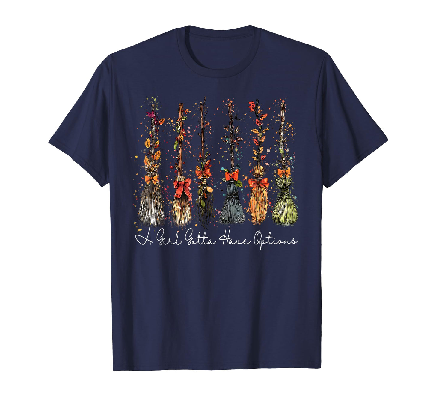 A Girl Gotta Have Options Halloween Witches Bow Floral Broom T-Shirt