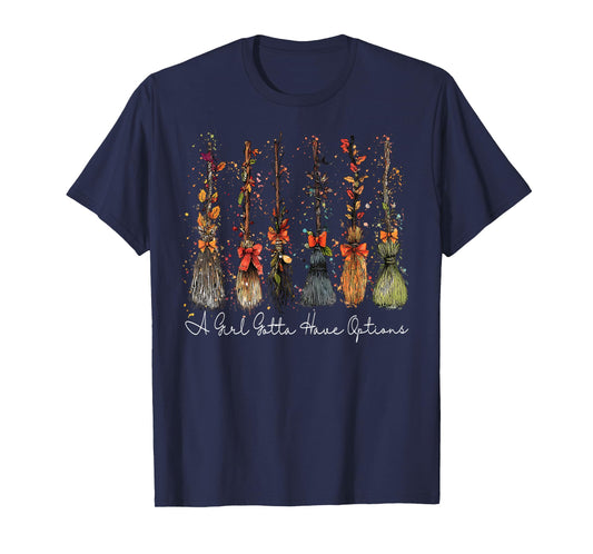 A Girl Gotta Have Options Halloween Witches Bow Floral Broom T-Shirt