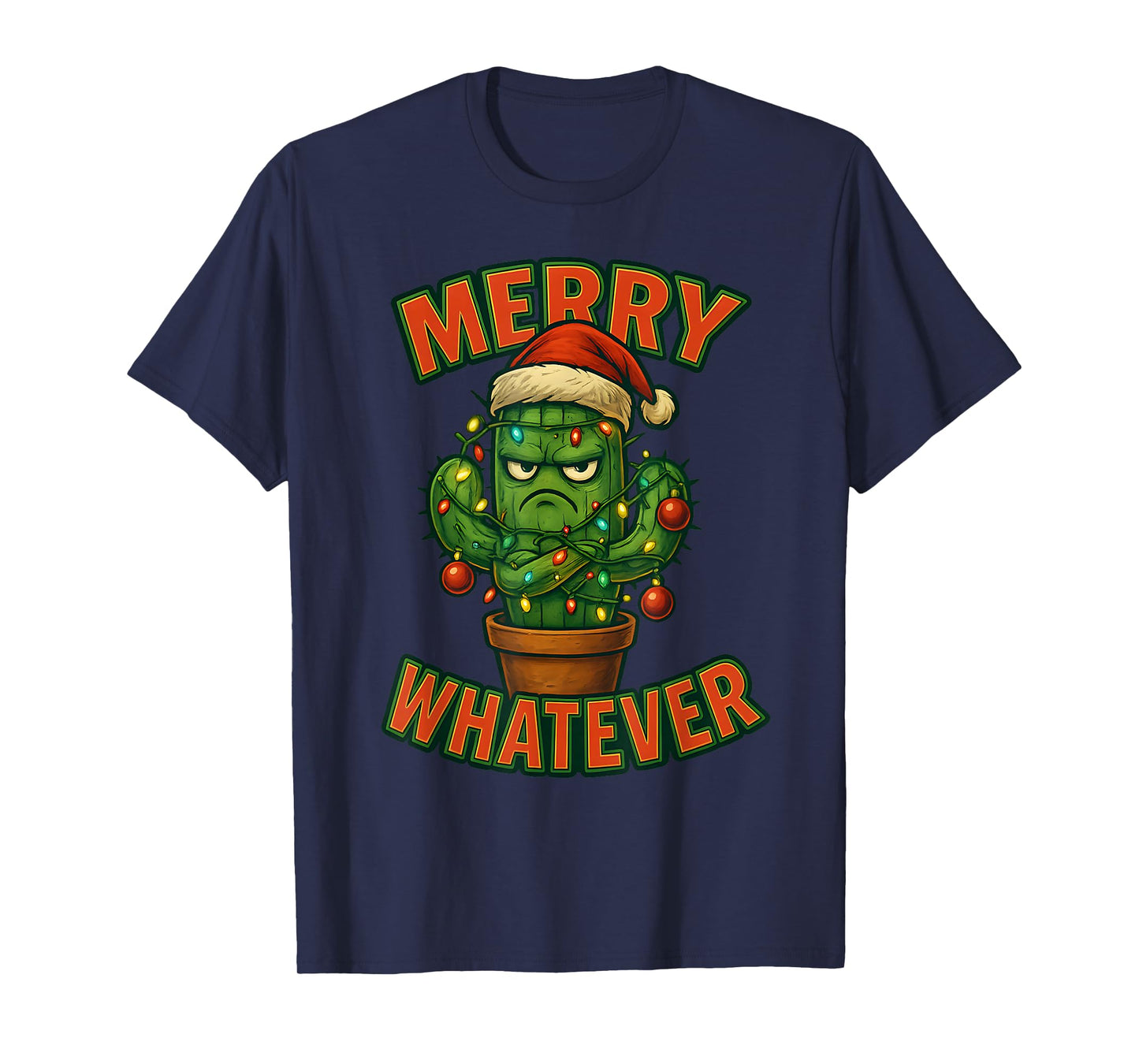 Funny Christmas Cactus Marry Whatever - Grumpy Holiday Meme T-Shirt