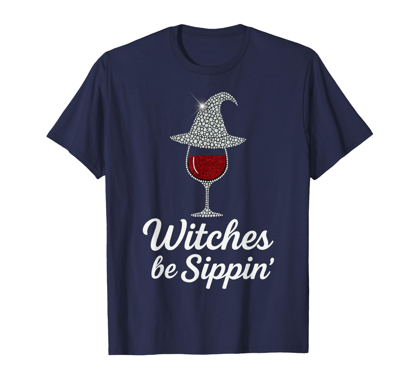 Witches Be Sippin Funny Witch Drinking Wine Glass Halloween T-Shirt