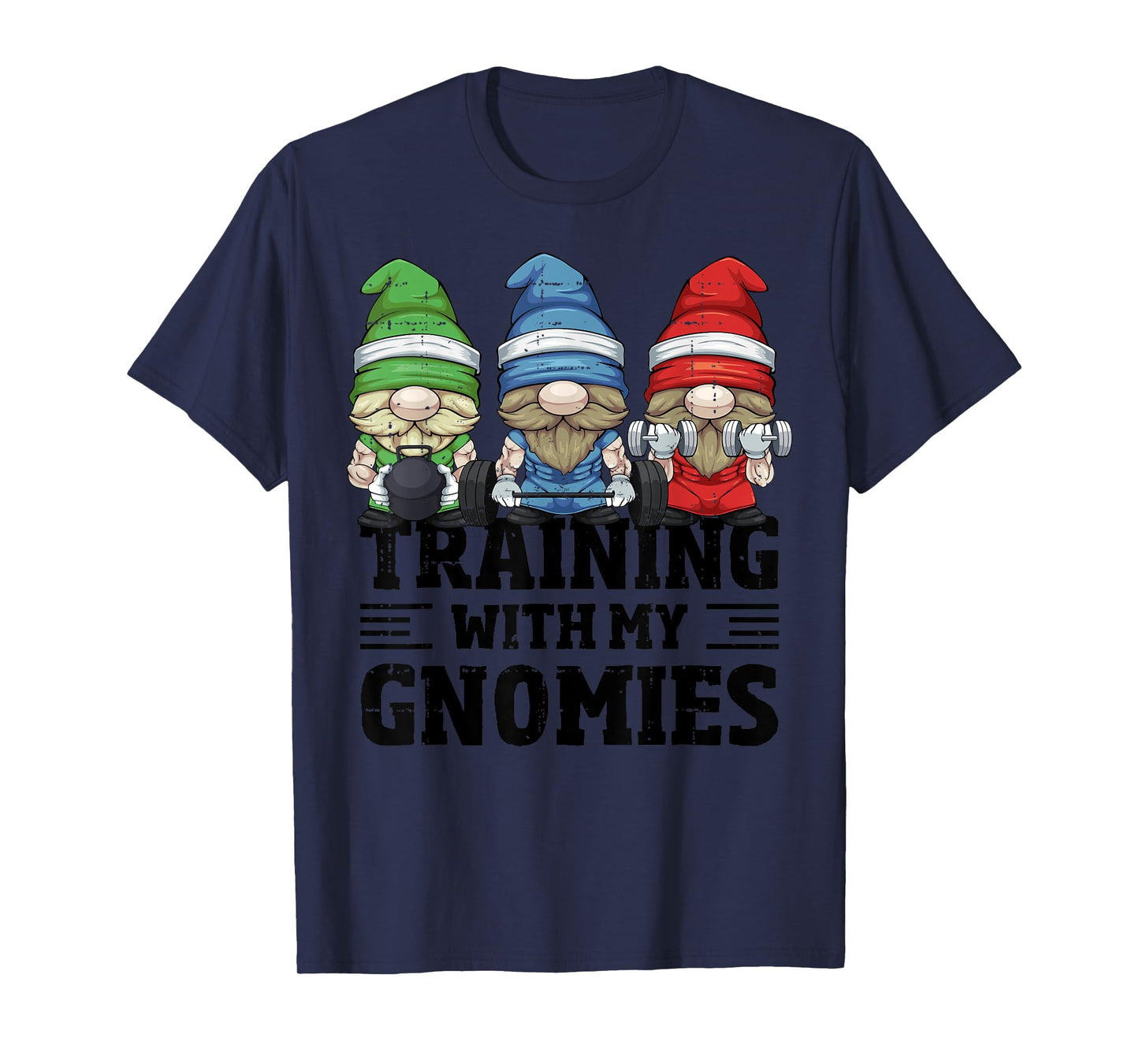 Training With My Gnomies For Workout Gym Gnomes T-Shirt