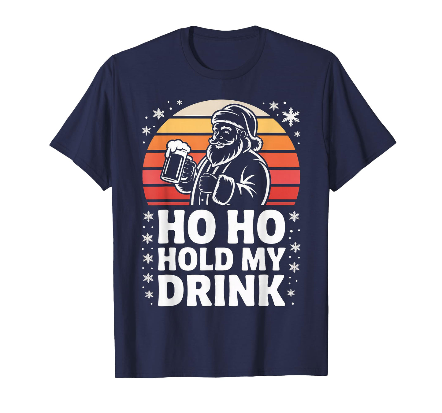 Ho Ho Hold My Drink Christmas Santa Party Humor T-Shirt
