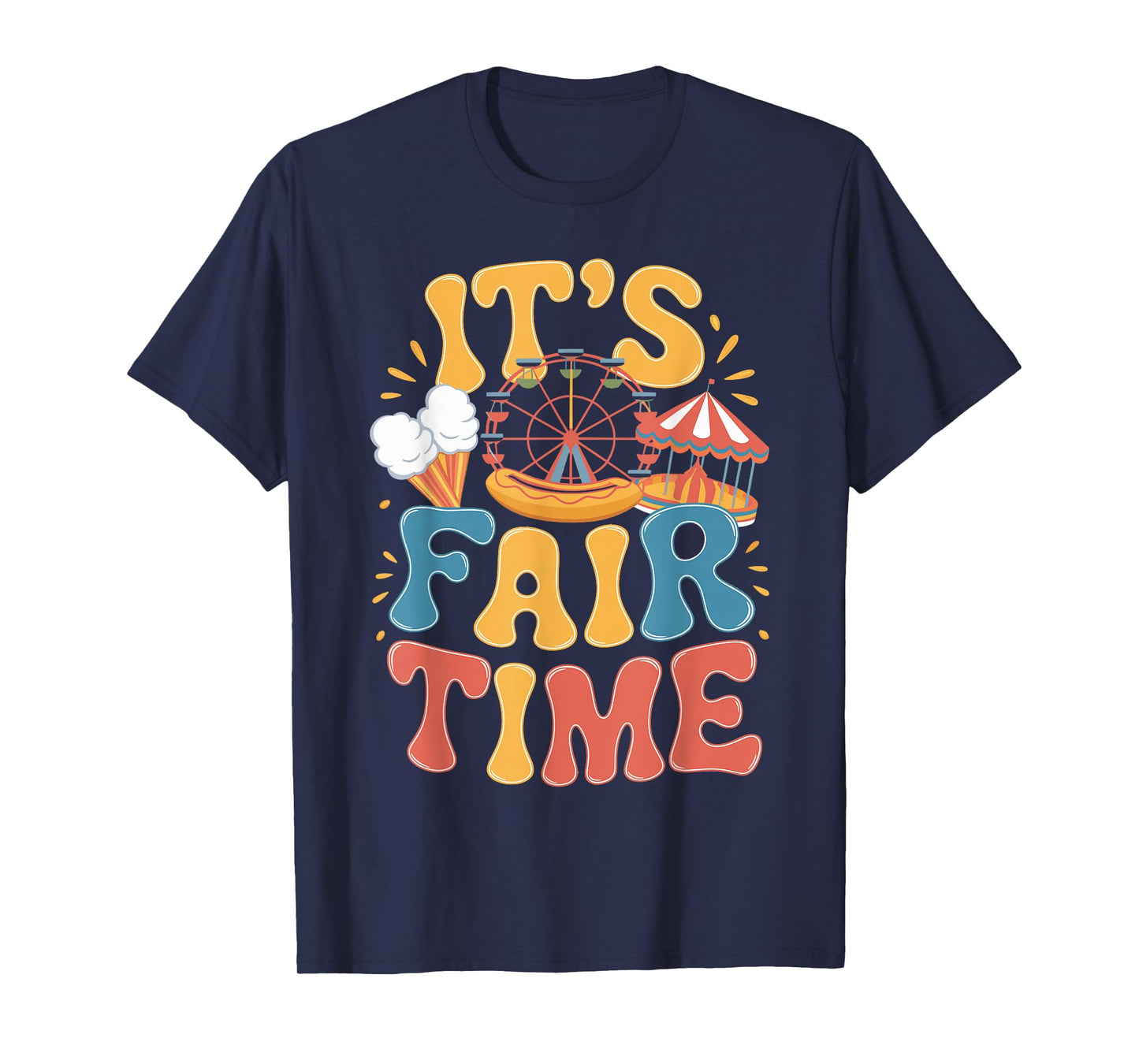 It's Fair Time Carousel Rides Country Fair Carnival Fair T-Shirt