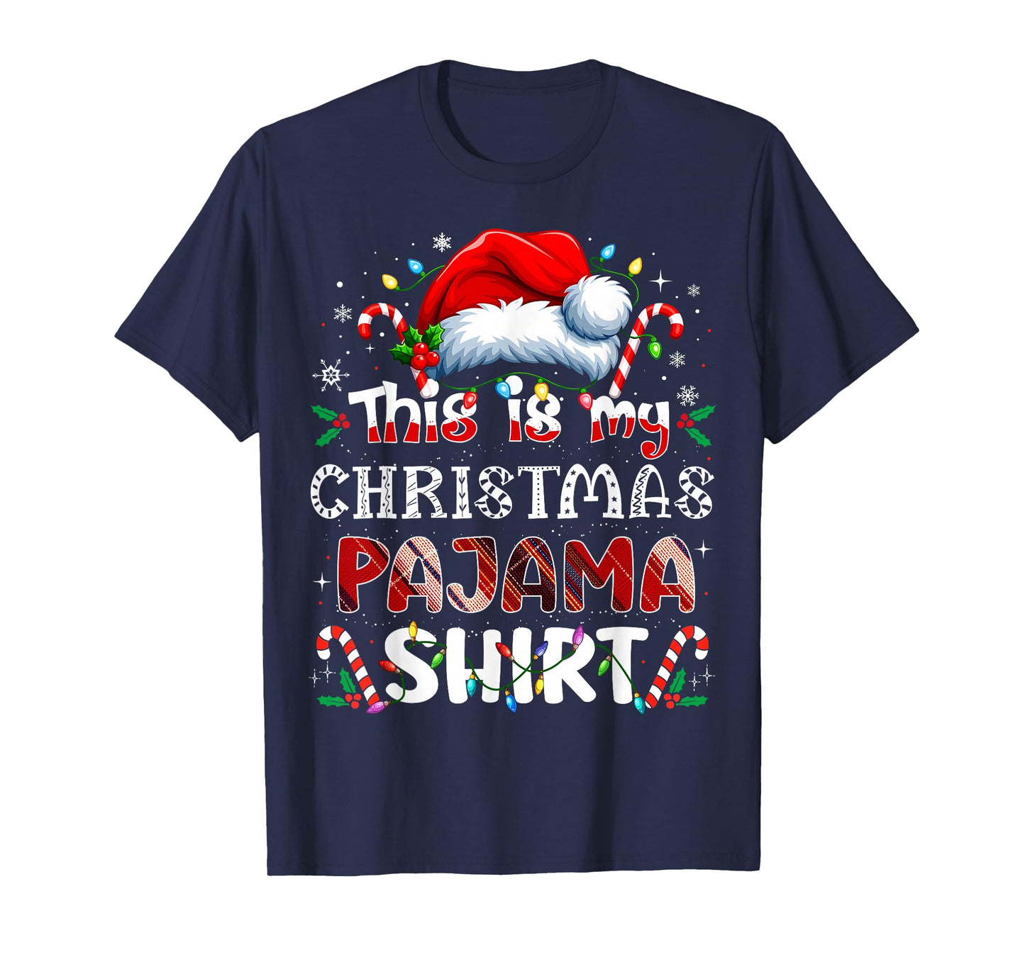 This is My Christmas Pajama Shirt Funny Xmas PJs Men Women T-Shirt