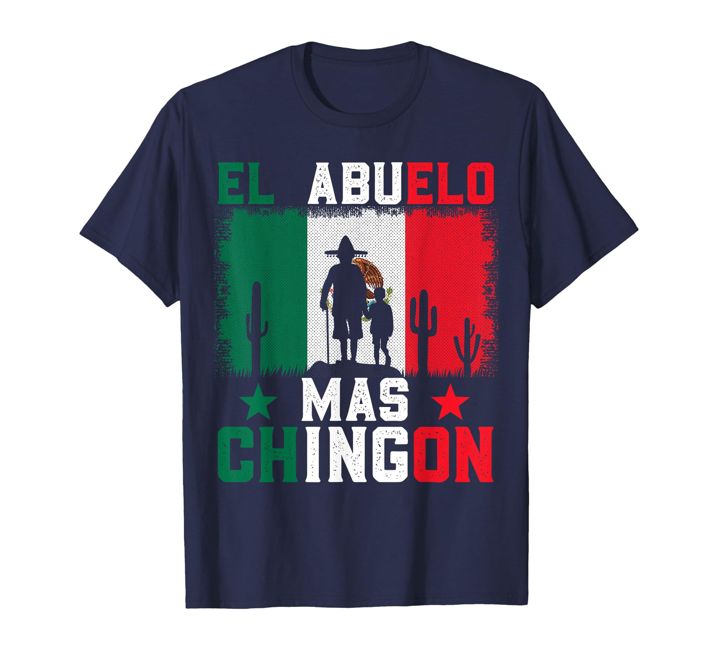 El Abuelo Más Chingón Mexican Pride Funny Latino T-Shirt