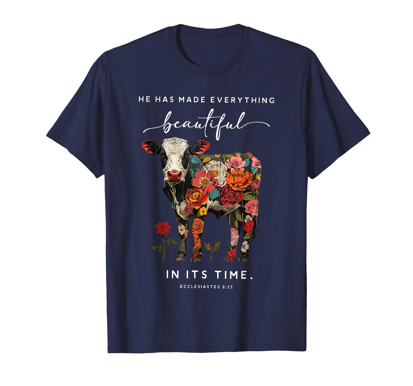 he has made everything beautiful in its time cow T-Shirt