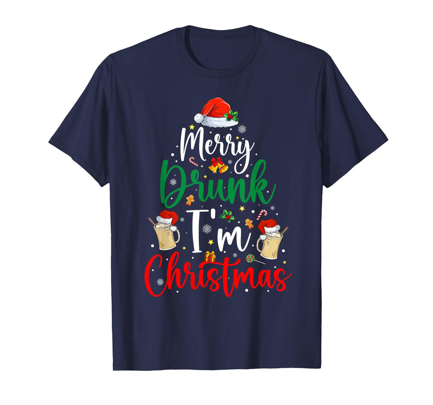 Merry Drunk I'm Christmas Funny Santa Joke Xmas Eggnog Lover T-Shirt