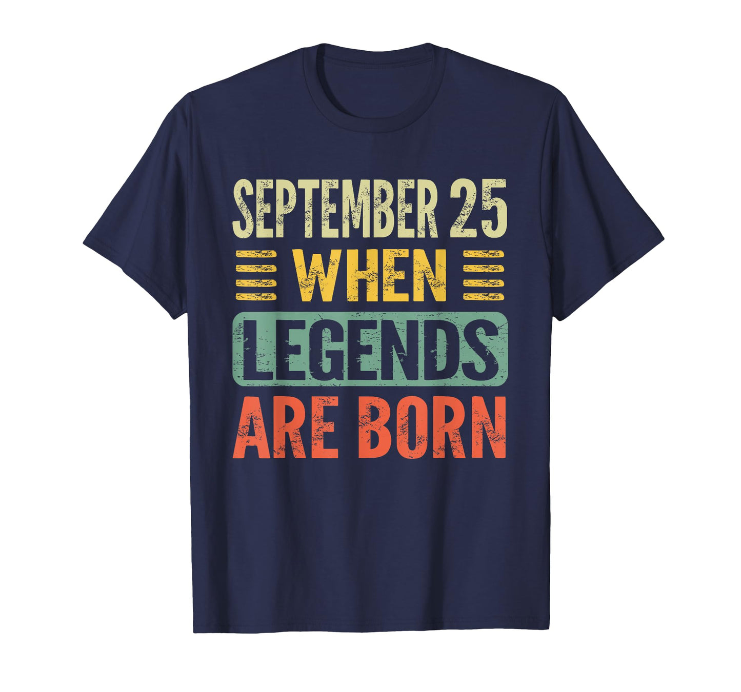 Legends Are Born On September 25th Birthday Vintage Sep 25 T-Shirt