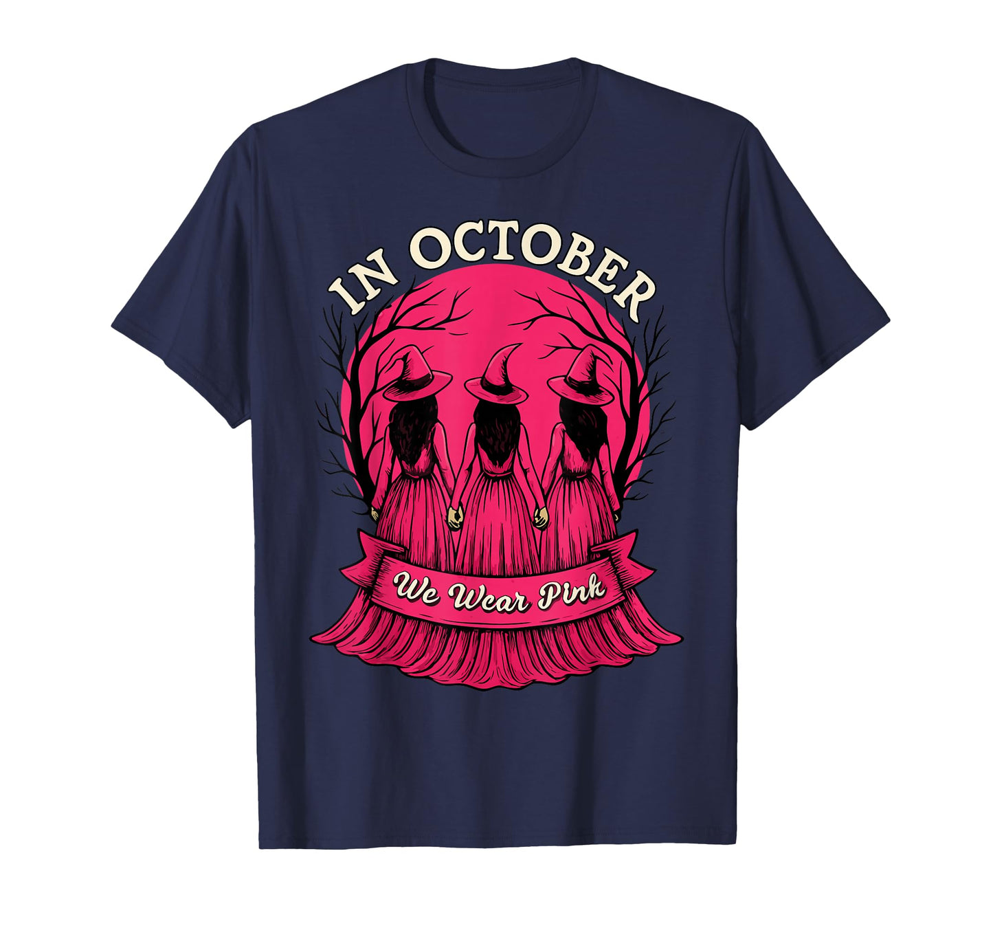 in October We Wear Pink Witch Halloween Breast Cancer Women T-Shirt