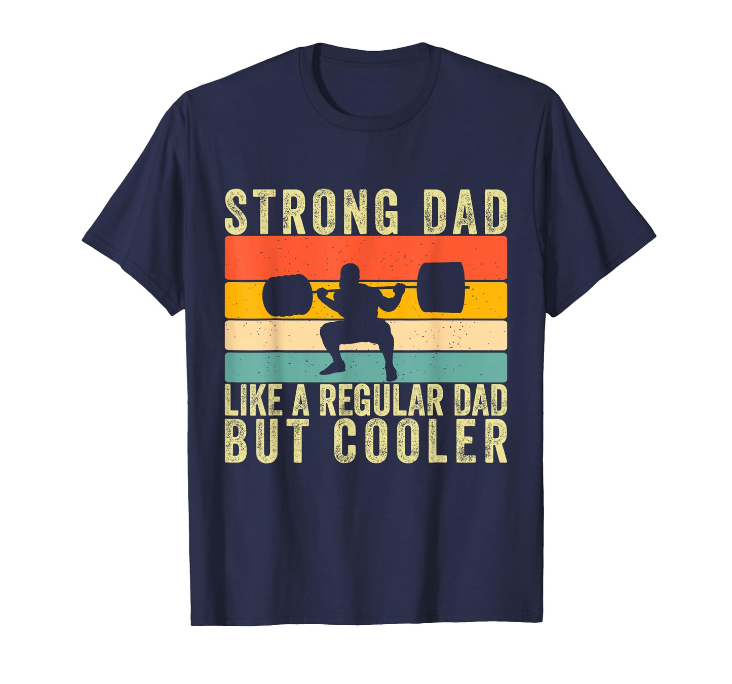 Strong Dad Workout Father Day For Weight Lifting Dad T-Shirt
