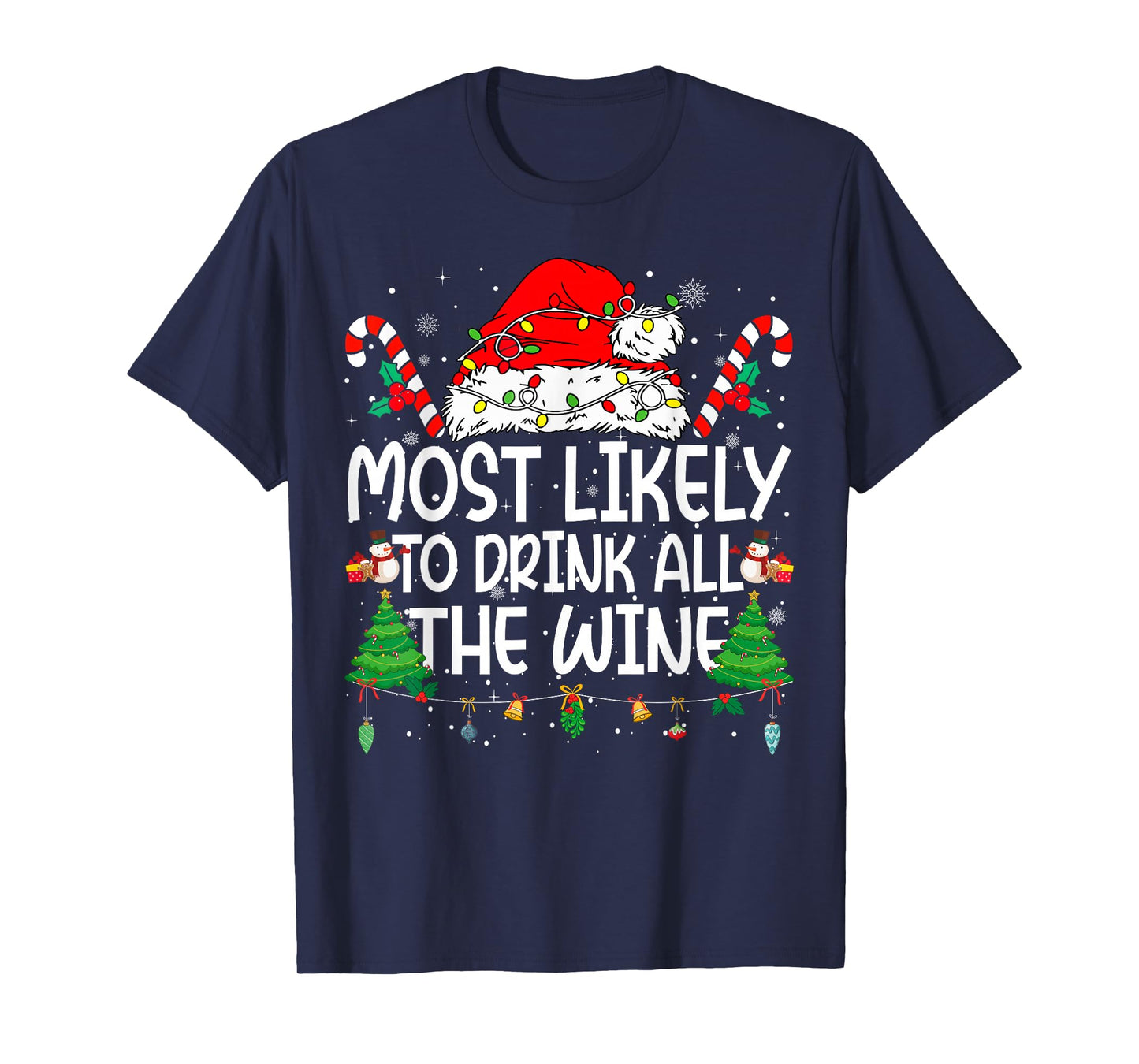 Family Matching Xmas Most Likely to Drink All The Wine T-Shirt